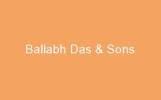 BALLABH DAS & SONS